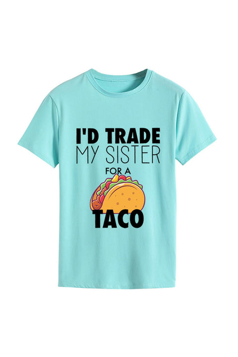 Awakecrm I'd Trade My Sister For A Taco T-shirt