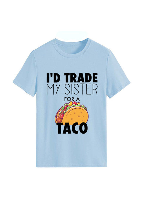 Awakecrm I'd Trade My Sister For A Taco T-shirt