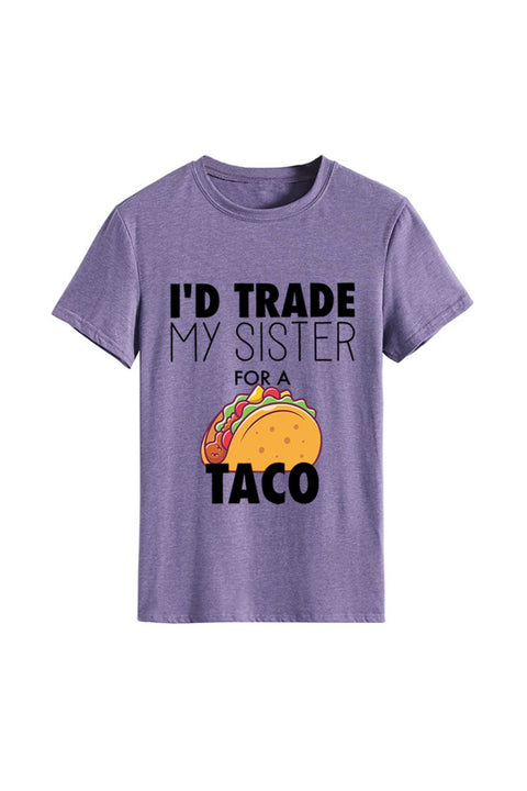 Awakecrm I'd Trade My Sister For A Taco T-shirt